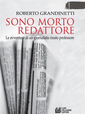 cover image of Sono morto redattore. Storie di un giornalista rinato professore